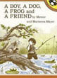 Boy, a Dog, a Frog And a Friend, a