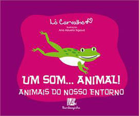 Um Som...Animal! - Animais do Nosso Entorno