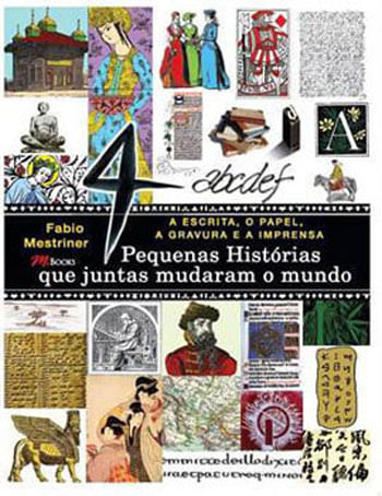 HistóRia da Escrita, do Papel, da Gravura e da Imprensa
