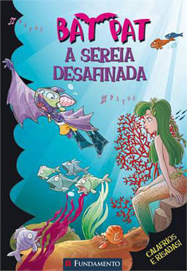 Bat Pat - a Sereia Desafinada