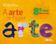 A Arte de Fazer Arte - 8º Ano