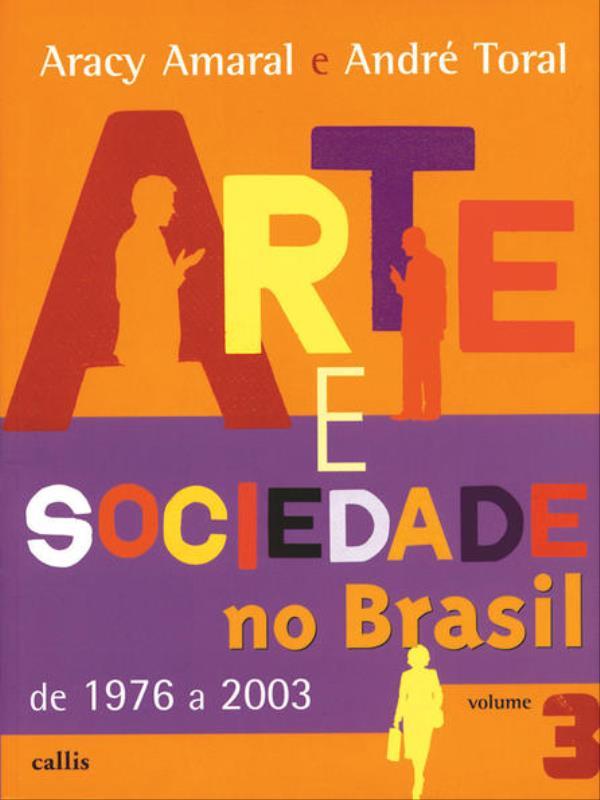 Arte e Sociedade no Brasil - Vol. 3