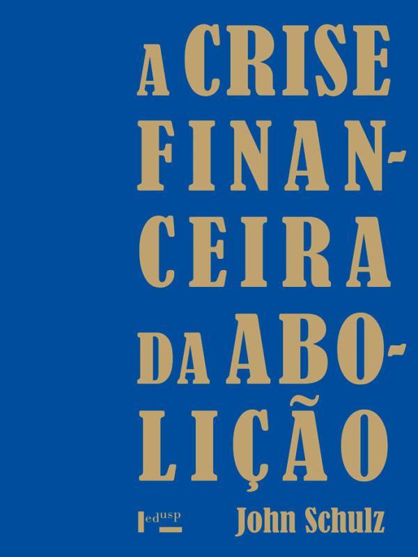 Crise Financeira da Aboliçao, a