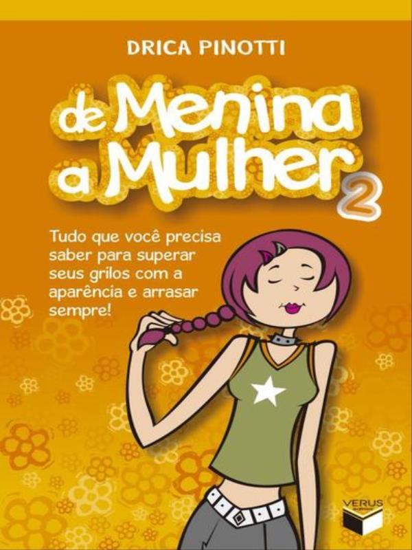 De Menina a Mulher 2: Tudo Que Você Precisa Saber para Superar Seus Grilos com a AparêNcia e Arrasar