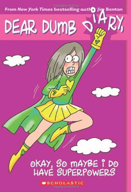 Okay, So Maybe I do Have Superpowers - Dear Dumb Diary 11
