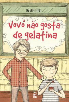 Vovô Não Gosta de Gelatina