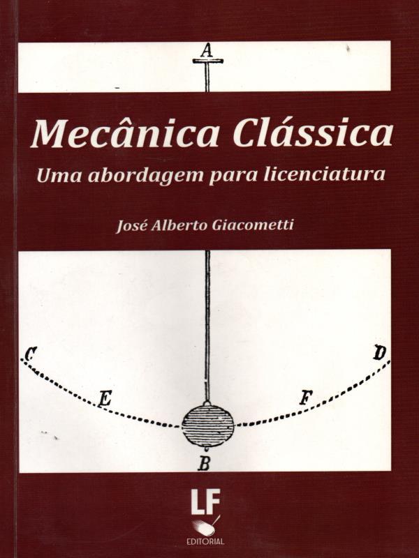 MecâNica CláSsica: uma Abordagem para Licenciatura