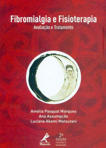 Capa do livro Fibromialgia e Fisioterapia de Amelia Pasqual | Assumpçao Ana | Matsutani Luciana Akemi Marques