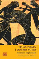 Teseu, Perseu e Outros Mitos