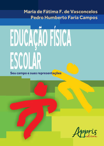 Capa do livro Educação FíSica Escolar: Seu Campo e Suas RepresentaçõEs de Maria de Fatima F. de Vasconcelos