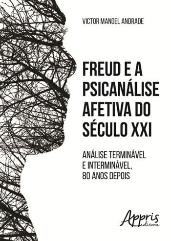 Freud e a PsicanáLise Afetiva do SéCulo Xxi