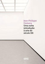 Uma Nova Introdução à Arte do SéCulo Xx