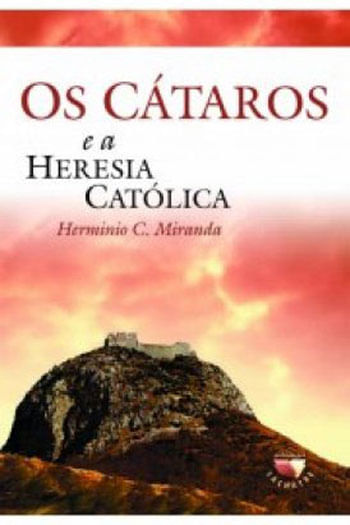 Cataros e a Heresia Catolica, os