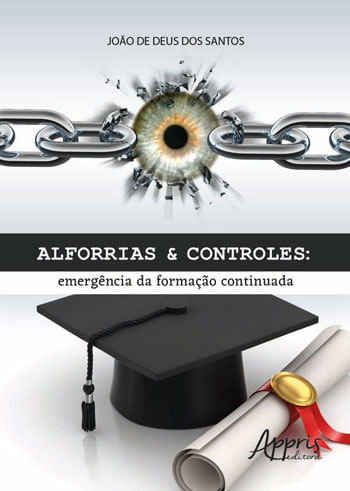 Capa do livro Alforrias & Controles: EmergêNcia da Formação Continuada de Joao de Deus dos Santos