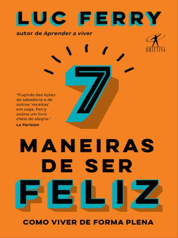 7 Maneiras de Ser Feliz