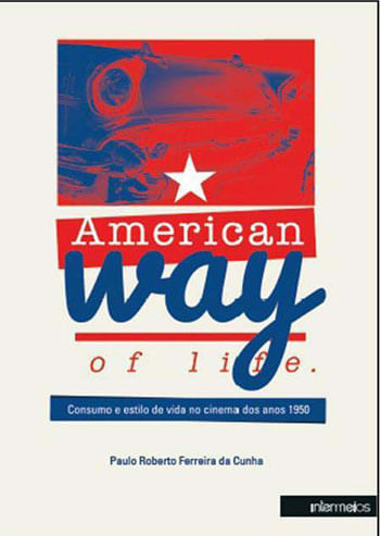 American Way Of Life - Consumo e Estilo de Vida no Cinema dos Anos 1950