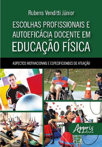 Capa do livro Escolhas Profissionais e AutoeficáCia Docente em Educação FíSica de Rubens Venditti Junior