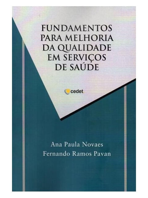 Fundamentos para Melhoria da Qualidade em Serviços de Saúde