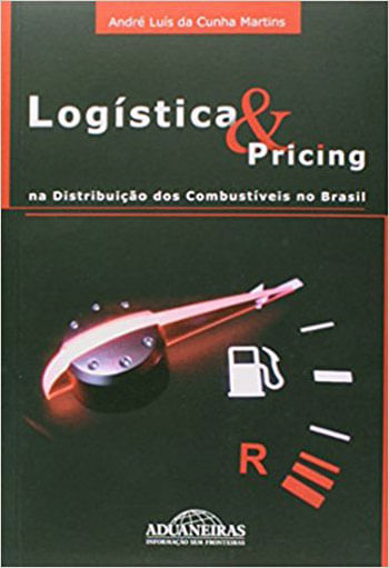 Logistica & Pricing na Distribuiçao dos Combustiveis no Brasil