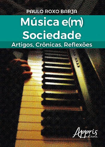 MúSica e(M) Sociedade: Artigos, CrôNicas, ReflexõEs