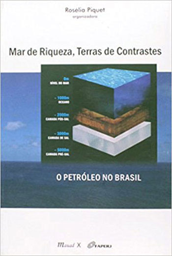 Mar de Riqueza, Terras de Contrastes: o PetróLeo no Brasil