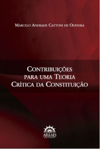 ContribuiçõEs para uma Teoria CríTica da Constituição