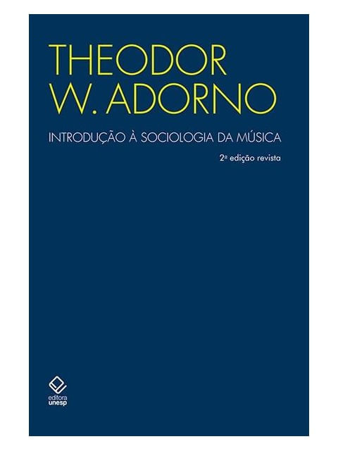 Introdução à Sociologia da MúSica - 2ª Edição