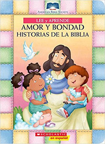 Lee Y Aprende - Amor Y Bondad: Historias de La Biblia
