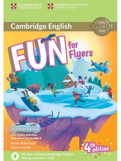 Fun For Flyers - Student'S Book With Online Activities And Home Fun Booklet 6 - Fourth Edition