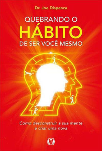 Quebrando o HáBito de Ser Você Mesmo