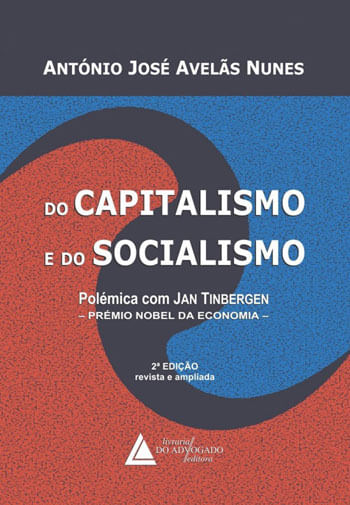Do Capitalismo e do Socialismo - Polemica com Jan Tinbergen - Premio Nobel da Economia
