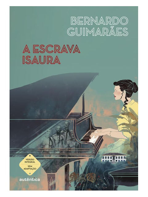 A Escrava Isaura - (Texto Integral - CláSsicos AutêNtica)