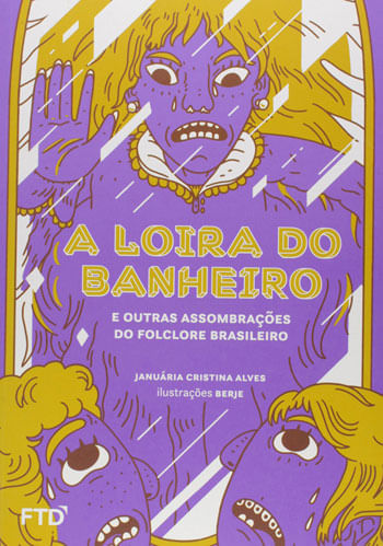 A Loira do Banheiro e Outras AssombraçõEs do Folclore Brasileiro