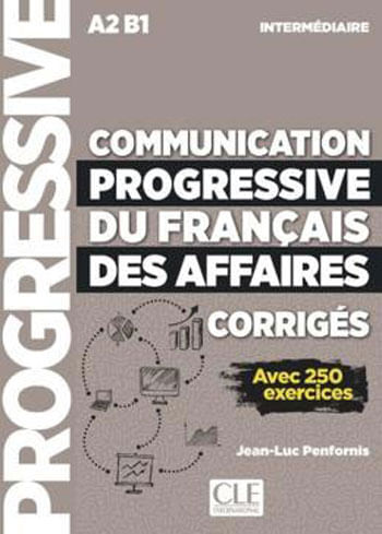 Communication Progressive Du Franças Des Affaires - Corriges - Niveau Intermediaire - 2eme Edition