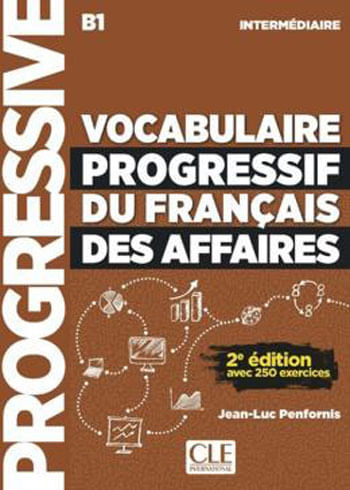 Vocabulaire Progressif Du FrançAis Des Affaires - Niveau Intermediaire - 2eme Edition