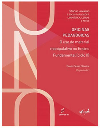 Oficinas PedagóGicas - o Uso de Material Manipulativo no Ensino Fundamental (Ciclo Ii)