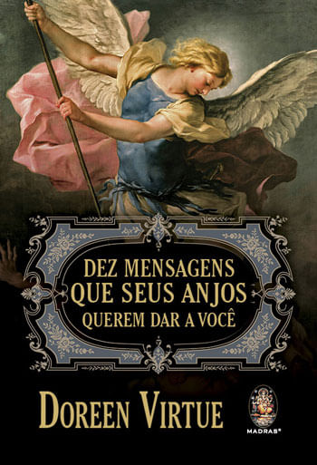 Dez Mensagens Que Seus Anjos Querem Dar a Você