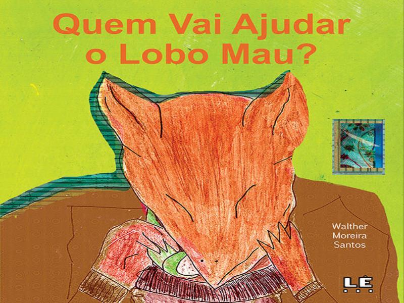 Quem Vai Ajudar o Lobo Mau?