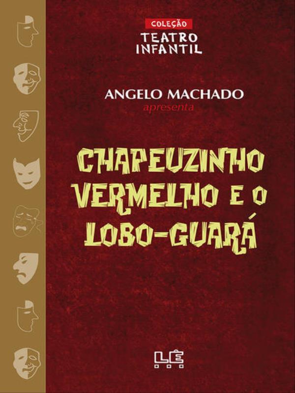 Chapeuzinho Vermelho e o Lobo-Guará - Teatro