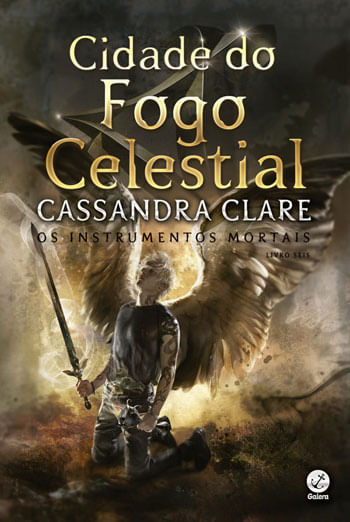 Cidade do Fogo Celestial (Vol. 6 Instrumentos Mortais – Capa Nova) - Vol. 6