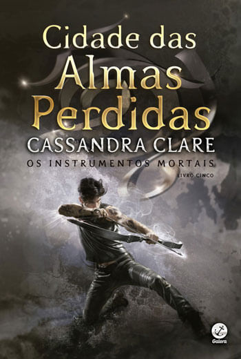 Cidade das Almas Perdidas (Vol. 5 Instrumentos Mortais – Capa Nova)