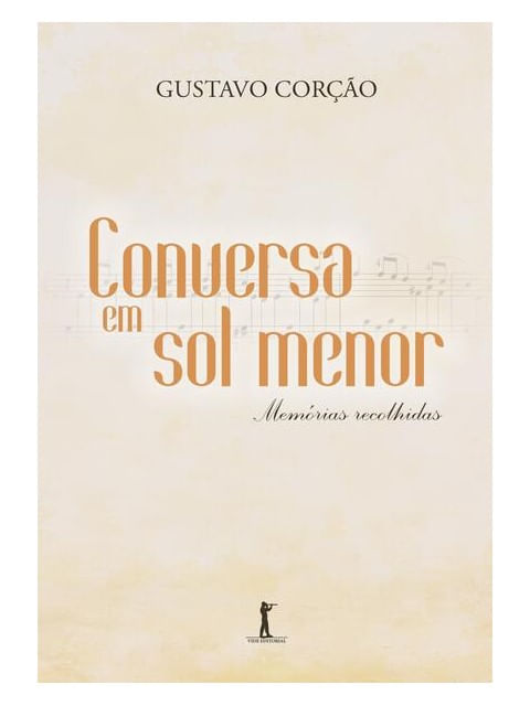 Conversa em Sol Menor. MemóRias Recolhidas