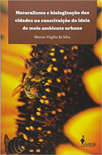 Naturalismo e Biologização das Cidades na Constituição da Ideia de Meio Ambiente Urbano