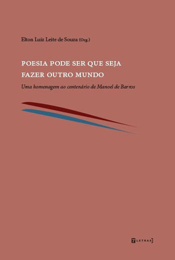 Poesia Pode Ser Que Seja Fazer Outro Mundo