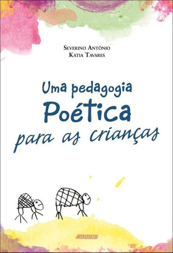 Uma Pedagogia PoéTica para as Crianças