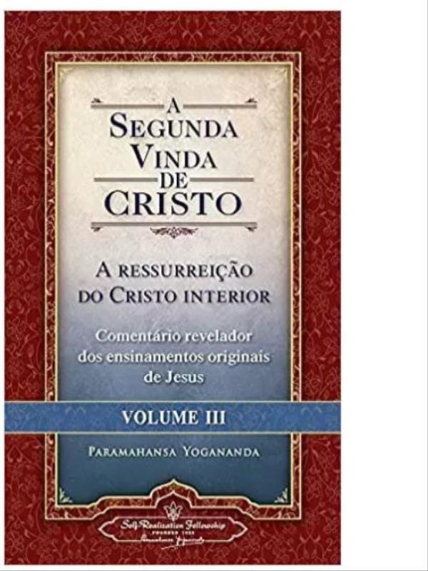 A Segunda Vinda de Cristo - Vol. 3