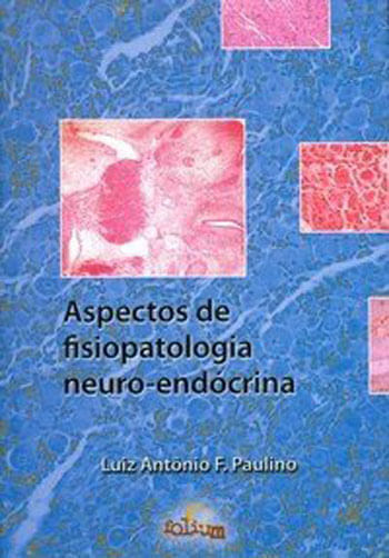 Aspectos de Fisiopatologia Neuro-Endocrina