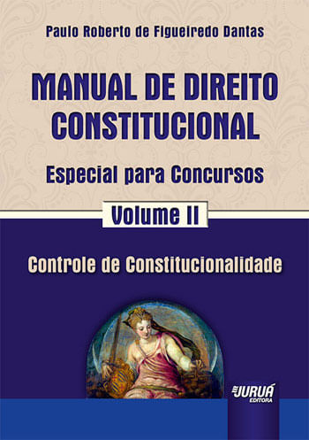 Manual de Direito Constitucional - Especial para Concursos - Volume Ii