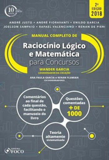 Manual Completo de RaciocíNio LóGico e MatemáTica para Concursos - 2ª Edição - 2018