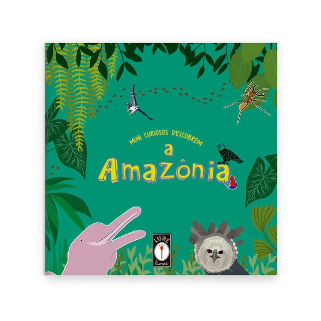 Mini Curiosos Descobrem a AmazôNia - Vol. 6